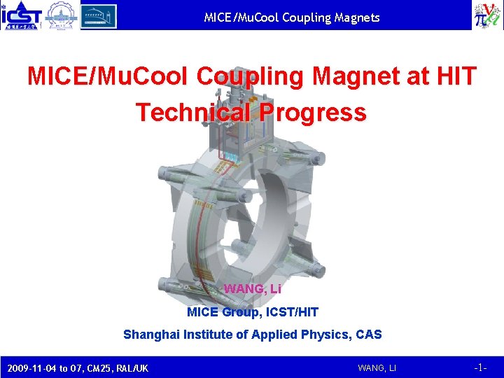 MICE/Mu. Cool Coupling Magnets MICE/Mu. Cool Coupling Magnet at HIT Technical Progress WANG, Li