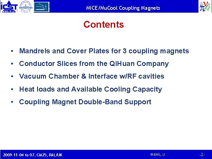 MICE/Mu. Cool Coupling Magnets Contents • Mandrels and Cover Plates for 3 coupling magnets