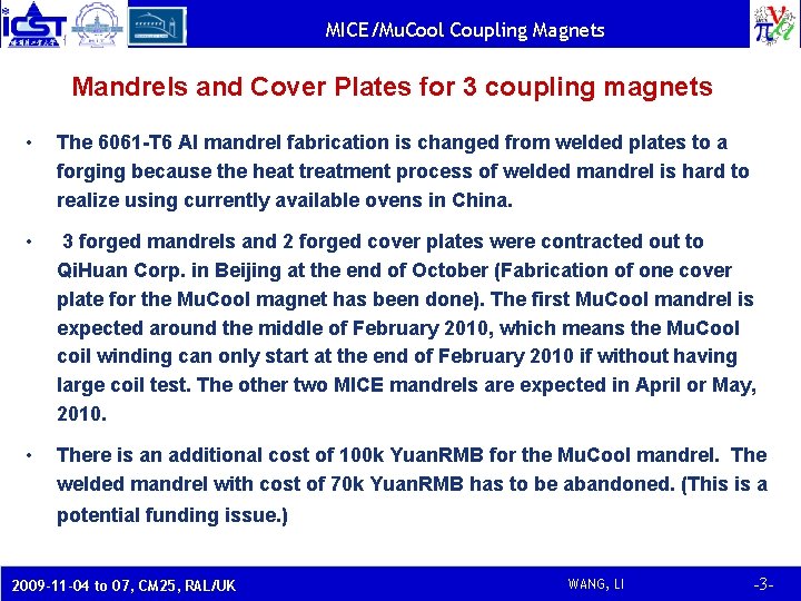 MICE/Mu. Cool Coupling Magnets Mandrels and Cover Plates for 3 coupling magnets • The