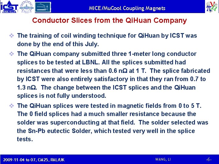 MICE/Mu. Cool Coupling Magnets Conductor Slices from the Qi. Huan Company v The training