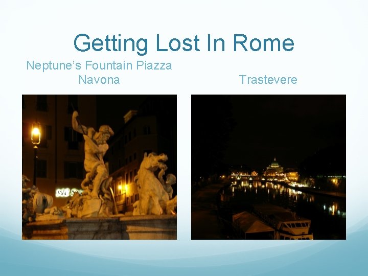 Getting Lost In Rome Neptune’s Fountain Piazza Navona Trastevere 
