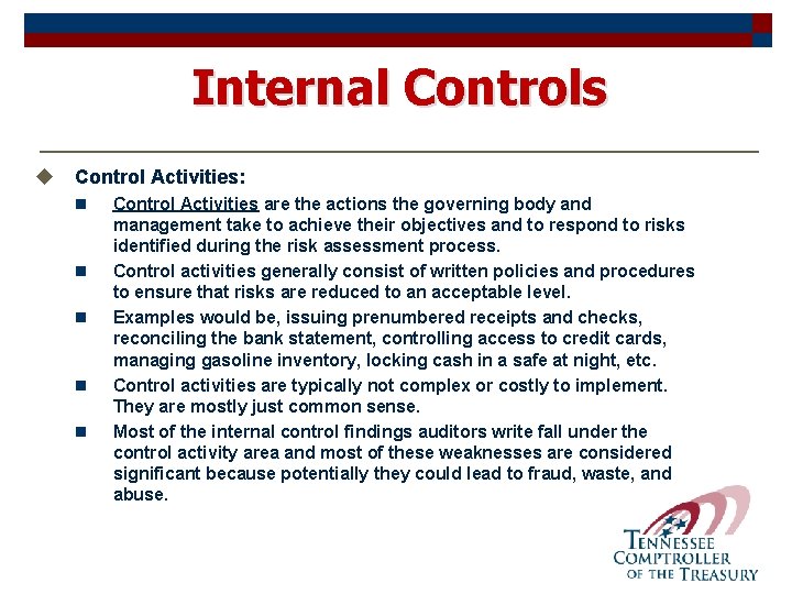 Internal Controls u Control Activities: n n n Control Activities are the actions the