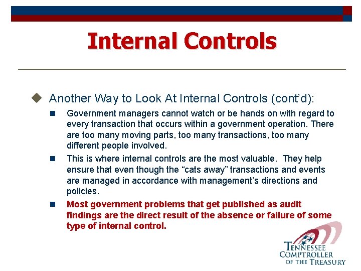 Internal Controls u Another Way to Look At Internal Controls (cont’d): n n n