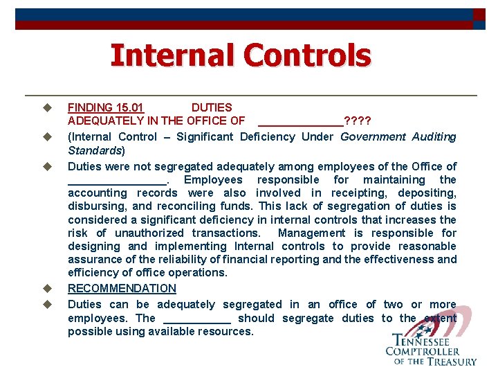 Internal Controls u u u FINDING 15. 01 DUTIES ADEQUATELY IN THE OFFICE OF
