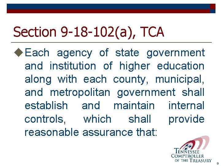 Section 9 -18 -102(a), TCA u. Each agency of state government and institution of