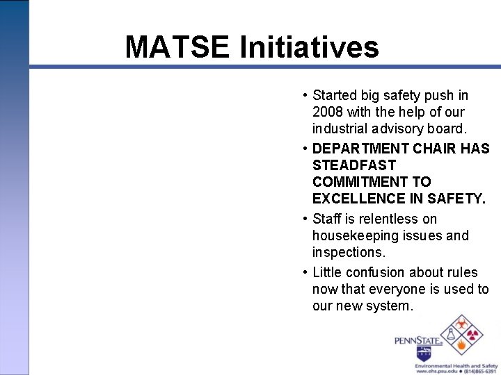 MATSE Initiatives • Started big safety push in 2008 with the help of our