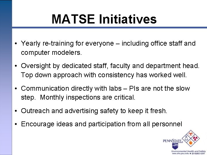 MATSE Initiatives • Yearly re-training for everyone – including office staff and computer modelers.