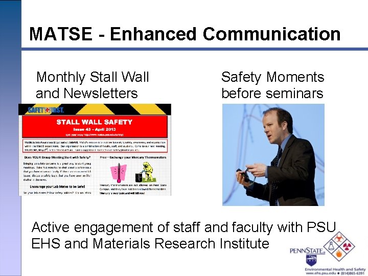 MATSE - Enhanced Communication Monthly Stall Wall and Newsletters Safety Moments before seminars Active