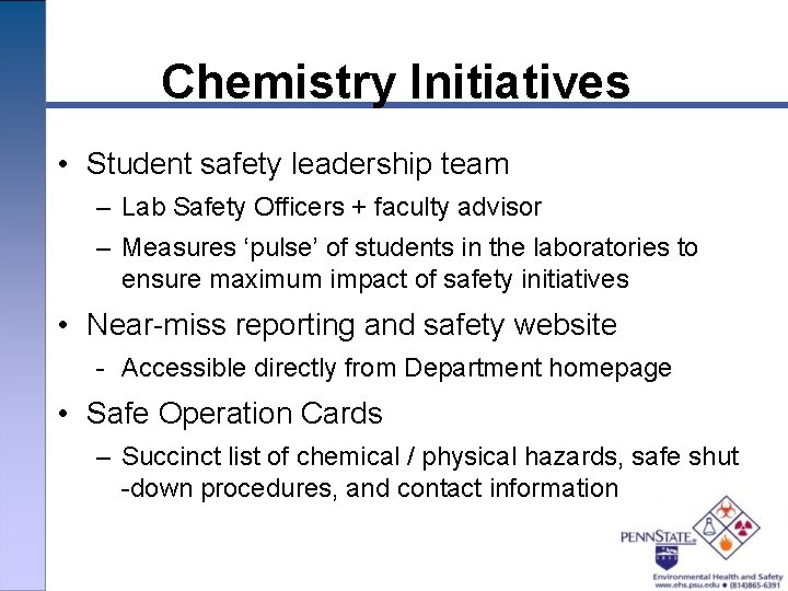 Chemistry Initiatives • Student safety leadership team – Lab Safety Officers + faculty advisor