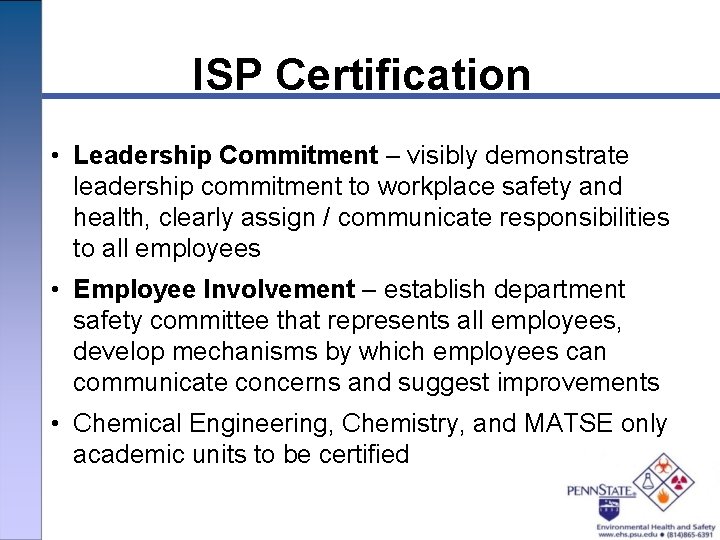 ISP Certification • Leadership Commitment – visibly demonstrate leadership commitment to workplace safety and