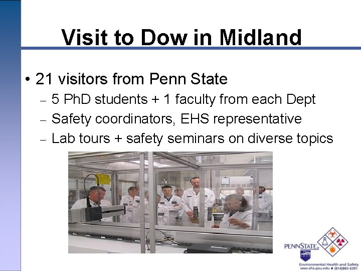 Visit to Dow in Midland • 21 visitors from Penn State – 5 Ph.