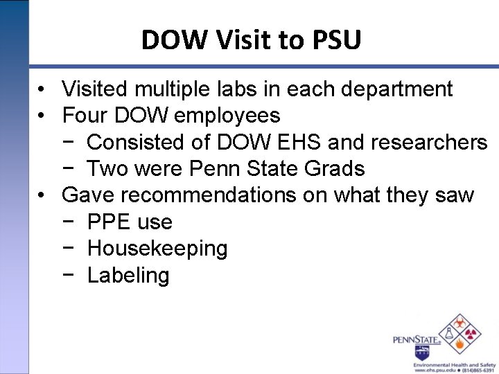 DOW Visit to PSU • Visited multiple labs in each department • Four DOW