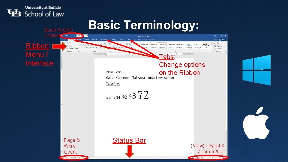 Quick Access Toolbar Basic Terminology: Ribbon: Menu / Interface Tabs: Change options on the Quick Access Toolbar Basic Terminology: Ribbon: Menu / Interface Tabs: Change options on the