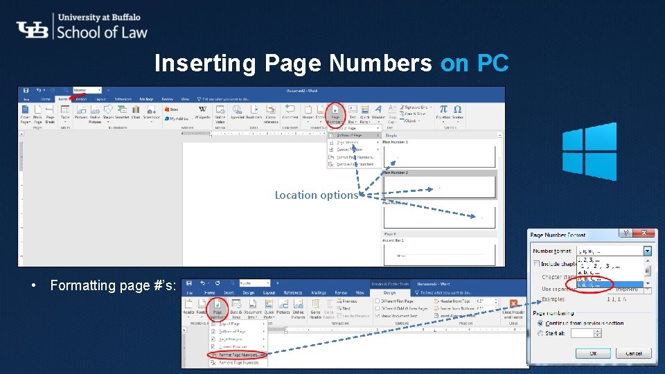 Inserting Page Numbers on PC Location options • Formatting page #’s: Inserting Page Numbers on PC Location options • Formatting page #’s: