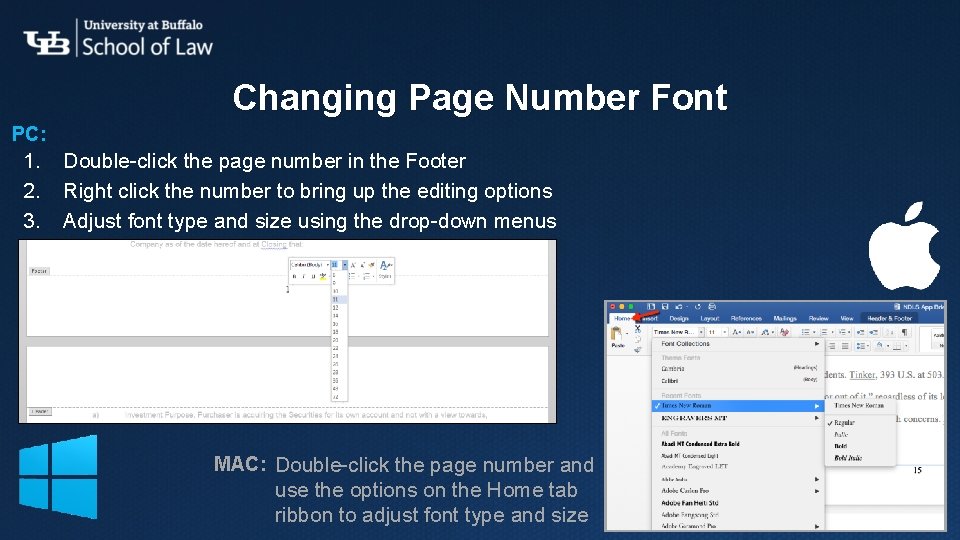 Changing Page Number Font PC: 1. 2. 3. Double-click the page number in the Changing Page Number Font PC: 1. 2. 3. Double-click the page number in the