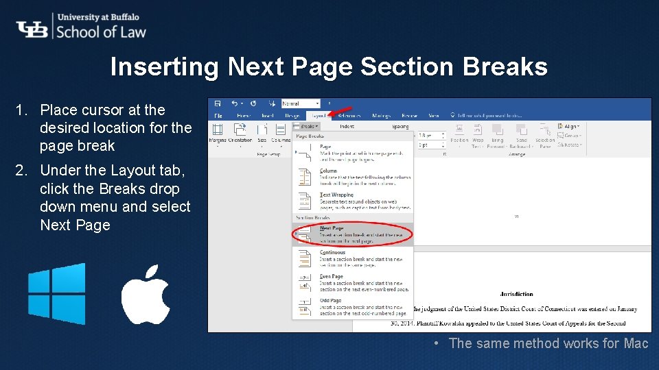 Inserting Next Page Section Breaks 1. Place cursor at the desired location for the Inserting Next Page Section Breaks 1. Place cursor at the desired location for the