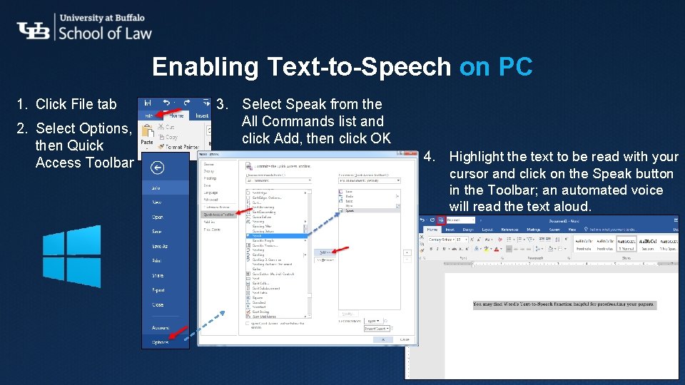 Enabling Text-to-Speech on PC 1. Click File tab 2. Select Options, then Quick Access Enabling Text-to-Speech on PC 1. Click File tab 2. Select Options, then Quick Access