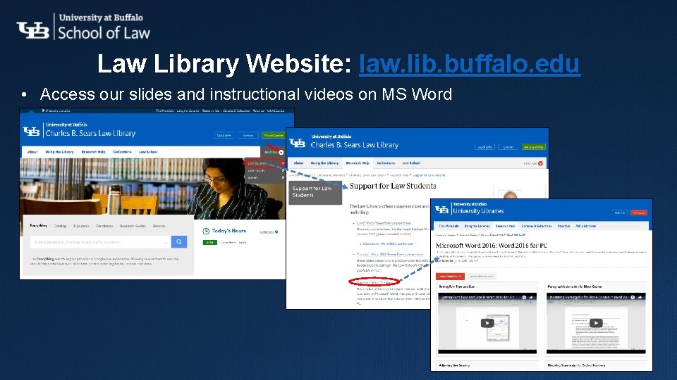 Law Library Website: law. lib. buffalo. edu • Access our slides and instructional videos Law Library Website: law. lib. buffalo. edu • Access our slides and instructional videos