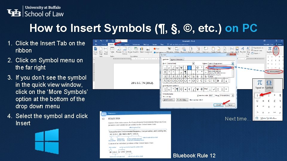 How to Insert Symbols (¶, §, ©, etc. ) on PC 1. Click the How to Insert Symbols (¶, §, ©, etc. ) on PC 1. Click the