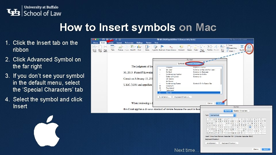 How to Insert symbols on Mac 1. Click the Insert tab on the ribbon How to Insert symbols on Mac 1. Click the Insert tab on the ribbon