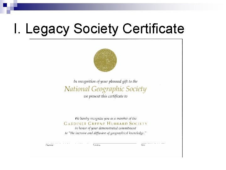 I. Legacy Society Certificate 