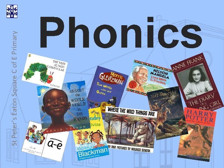 St Peter’s Eaton Square C of E Primary Phonics 