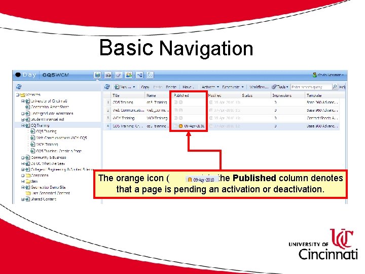 Basic Navigation The orange icon ( ) in the Published column denotes that a