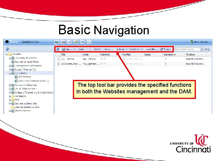 Basic Navigation The top tool bar provides the specified functions in both the Websites