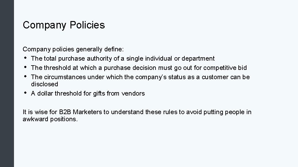 Company Policies Company policies generally define: • The total purchase authority of a single Company Policies Company policies generally define: • The total purchase authority of a single