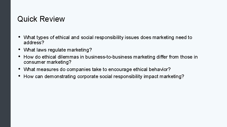 Quick Review • • • What types of ethical and social responsibility issues does Quick Review • • • What types of ethical and social responsibility issues does