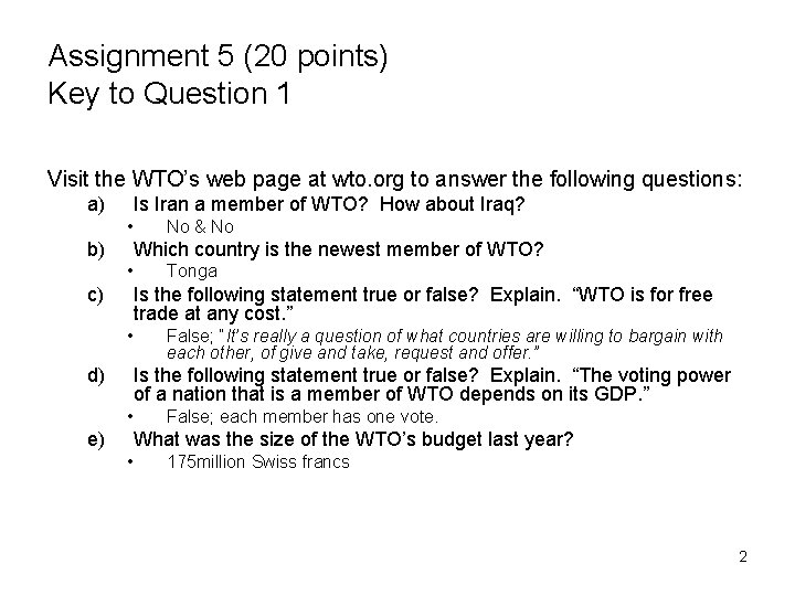 Assignment 5 (20 points) Key to Question 1 Visit the WTO’s web page at