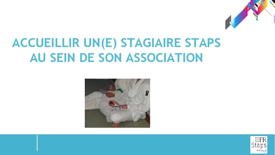 ACCUEILLIR UN(E) STAGIAIRE STAPS AU SEIN DE SON ASSOCIATION 