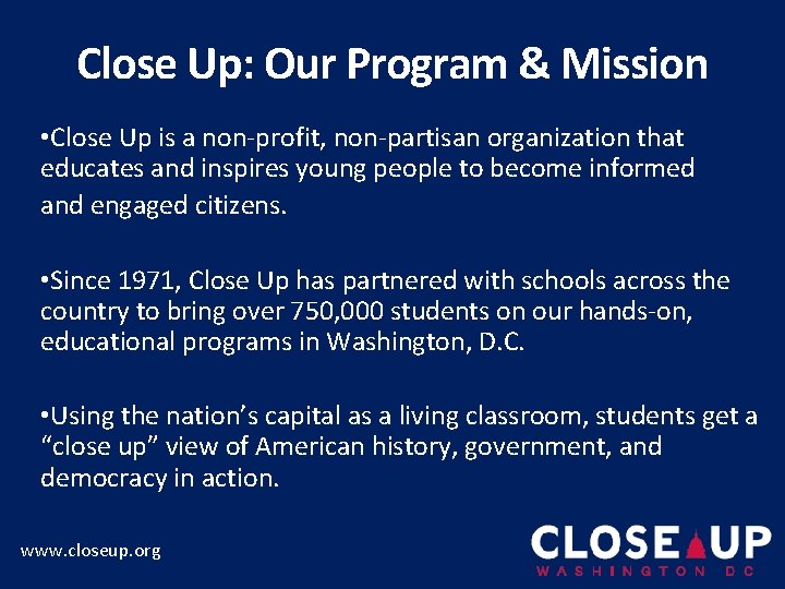 Close Up: Our Program & Mission • Close Up is a non-profit, non-partisan organization