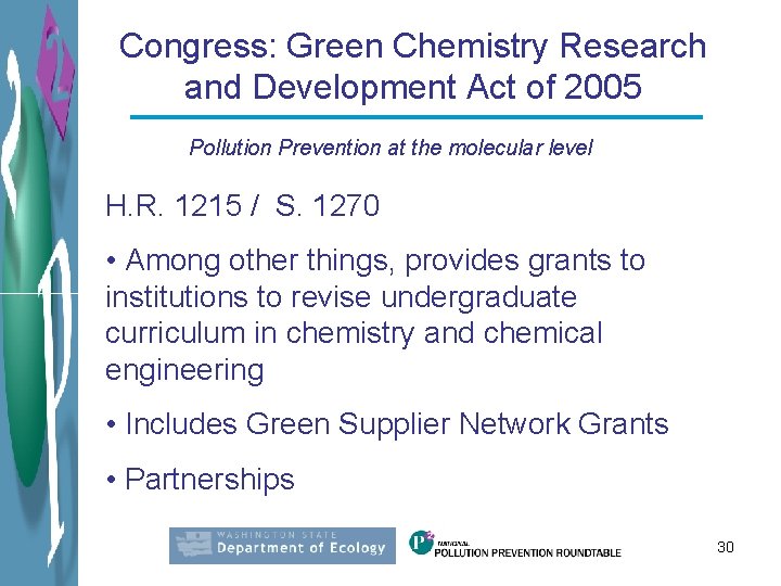 Congress: Green Chemistry Research and Development Act of 2005 Pollution Prevention at the molecular