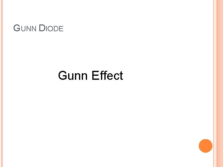 GUNN DIODE Gunn Effect 