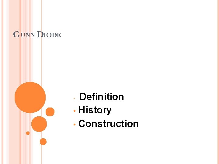 GUNN DIODE Definition • History • Construction • 