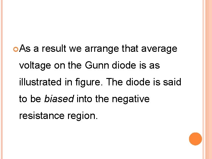  As a result we arrange that average voltage on the Gunn diode is