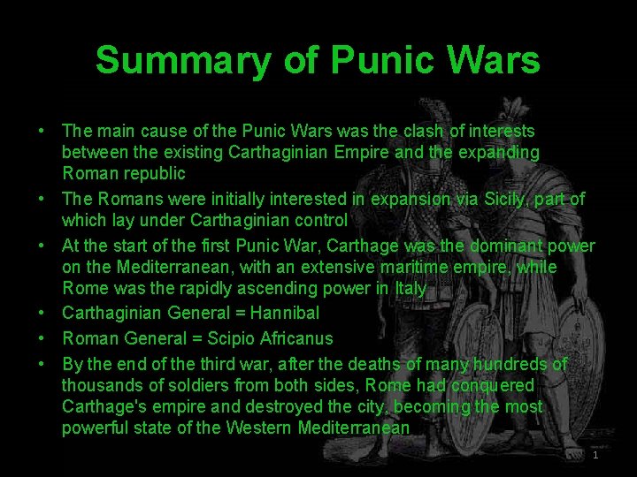 Summary of Punic Wars • The main cause of the Punic Wars was the