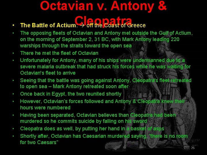  • • • Octavian v. Antony & Cleopatra The Battle of Actium: off