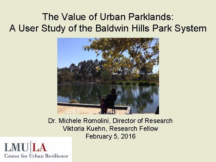 The Value of Urban Parklands: A User Study of the Baldwin Hills Park System