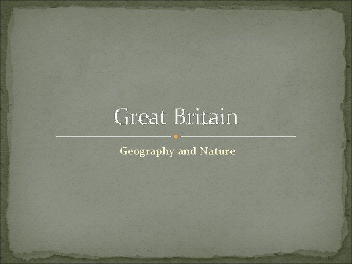 Great Britain Geography and Nature 