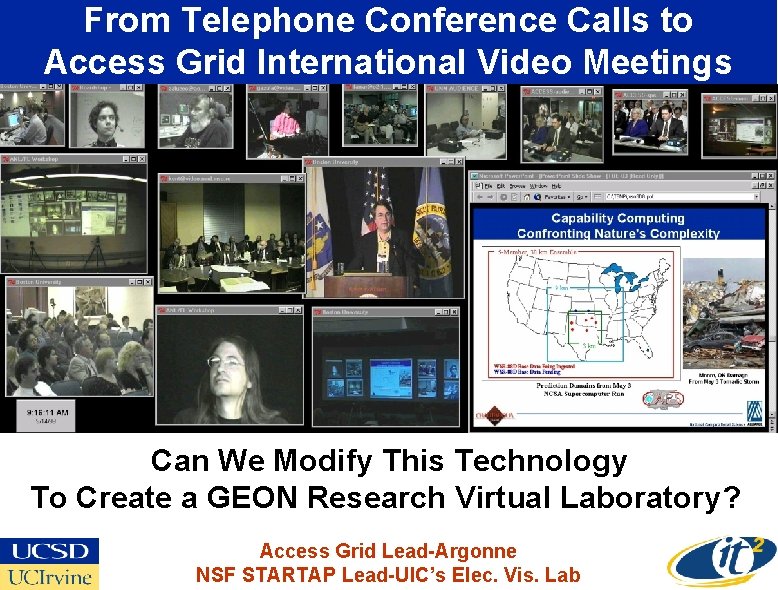 From Telephone Conference Calls to Access Grid International Video Meetings Can We Modify This