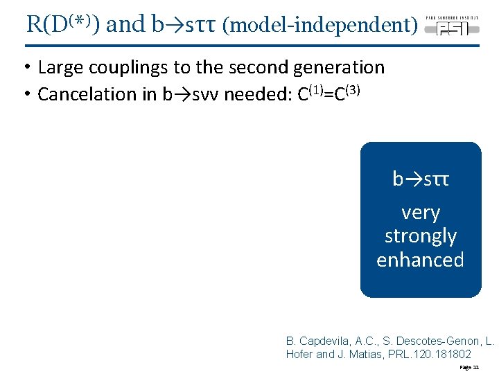 R(D(*)) and b→sττ (model-independent) • Large couplings to the second generation • Cancelation in