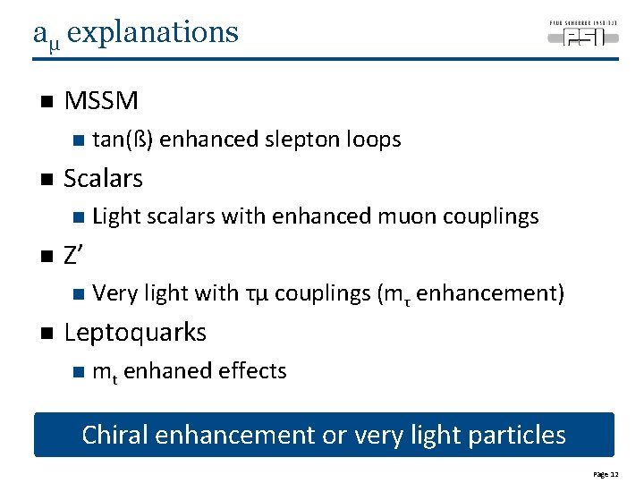 aμ explanations n MSSM n n Scalars n n Light scalars with enhanced muon