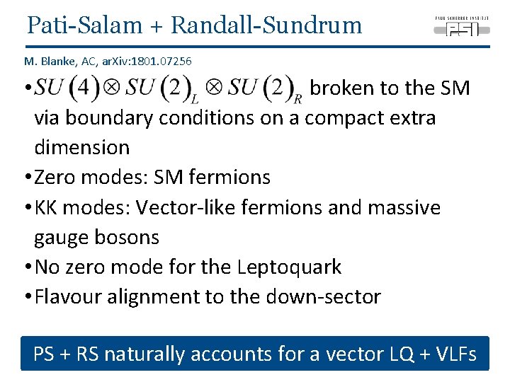 Pati-Salam + Randall-Sundrum M. Blanke, AC, ar. Xiv: 1801. 07256 broken to the SM