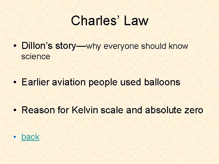 Charles’ Law • Dillon’s story—why everyone should know science • Earlier aviation people used