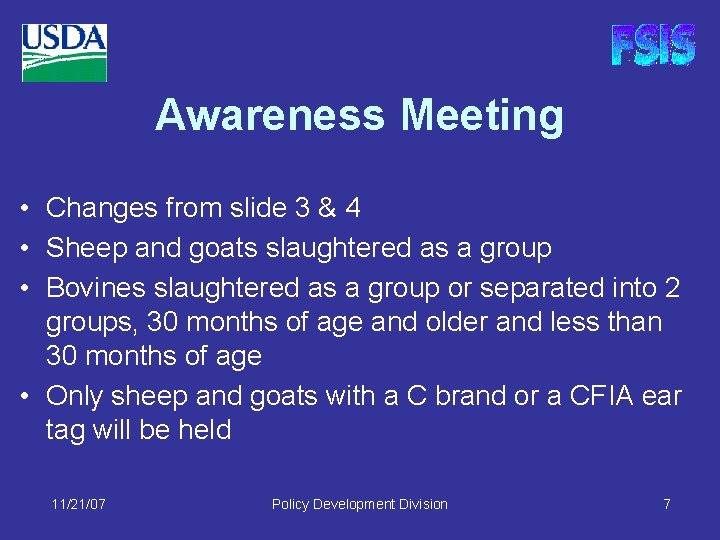 Awareness Meeting • Changes from slide 3 & 4 • Sheep and goats slaughtered