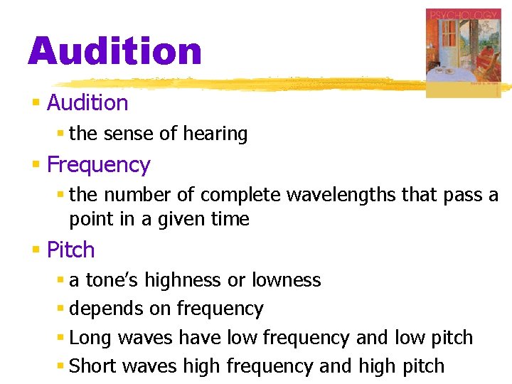 Audition § the sense of hearing § Frequency § the number of complete wavelengths