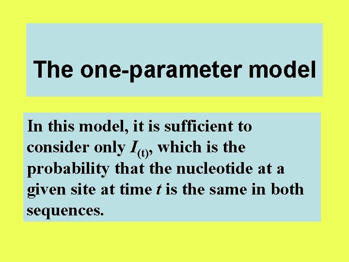 The one-parameter model In this model, it is sufficient to consider only I(t), which