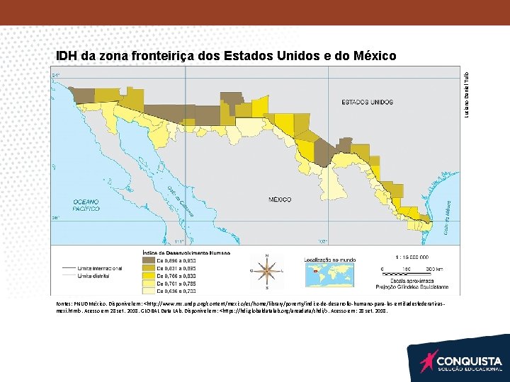 Luciano Daniel Tulio IDH da zona fronteiriça dos Estados Unidos e do México Fontes: Luciano Daniel Tulio IDH da zona fronteiriça dos Estados Unidos e do México Fontes: